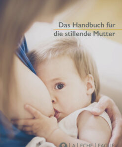 Das Handbuch für die stillende Mutter Ratgeber