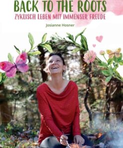 Buch | Back to the Roots – Zyklisch leben mit immenser Freude