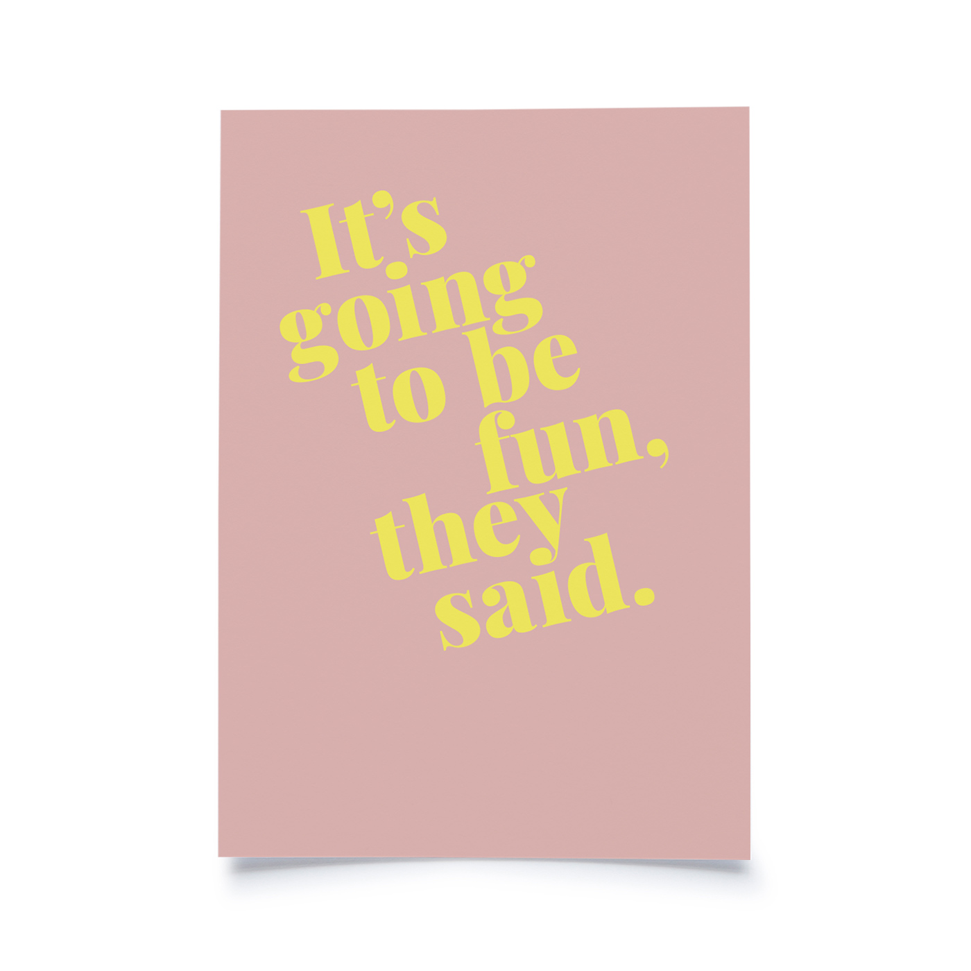 Tadah Postkarte | It's going to be fun, they said.