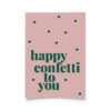 Tadah Postkarte | happy confetti to you