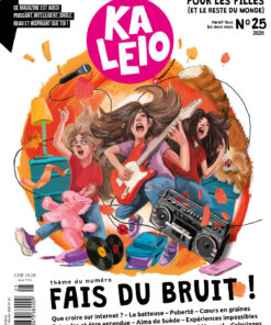 Alternative view of KALEIO-Magazin Nr. 25: Fais du bruit ! (ab 8–13 J., auf Französisch)