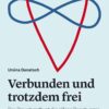 Buch | Verbunden und trotzdem frei (offene Beziehungen und Polyamorie)