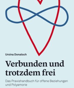 Buch | Verbunden und trotzdem frei (offene Beziehungen und Polyamorie)