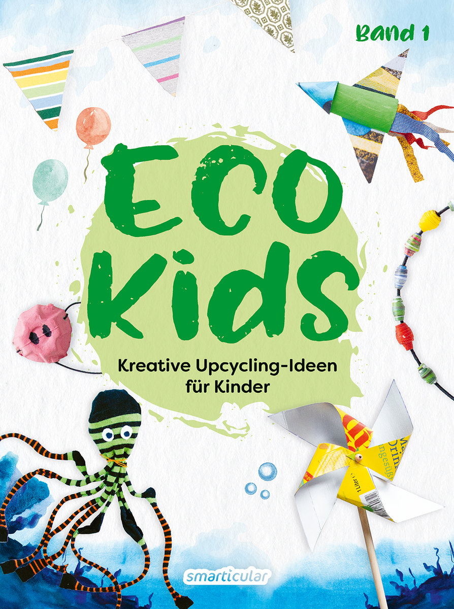 Bastelbuch | Eco Kids - upcycling Ideen (6-12J.)