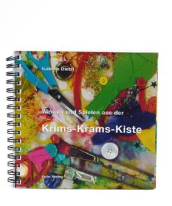 Bastelbuch | Krims Krams Kiste - werken und spielen (ab 3 J.)