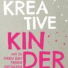 Buch KREATIVE KINDER
